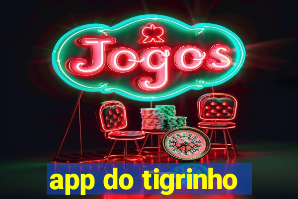 app do tigrinho